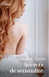 Caroline Linden - Secrets de sensualité