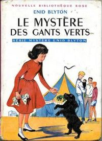 Couverture du livre Le mystère des gants verts - Enid Blyton