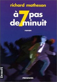 Couverture du livre A sept pas de minuit - Richard Matheson