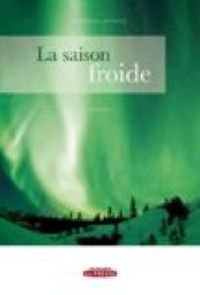 Catherine Lafrance - La saison froide