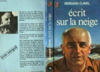 Couverture du livre Ecrit sur la neige - Bernard Clavel - Maurice Chavardes