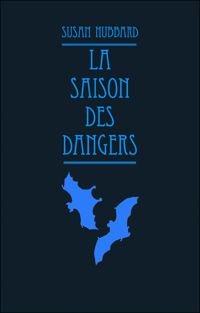 Susan Hubbard - La saison des dangers