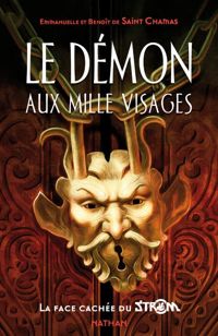 Couverture du livre Le démon aux mille visages - Benoit De Saint Chamas - Emmanuelle De Saint Chamas