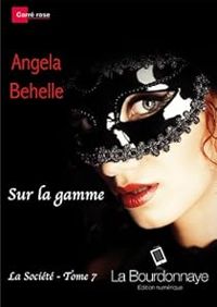 Angela Behelle - Sur la gamme