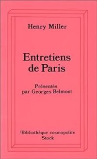 Henry Miller - Georges Belmont - Entretiens de Paris