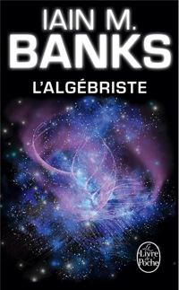 Iain M. Banks - L'Algébriste