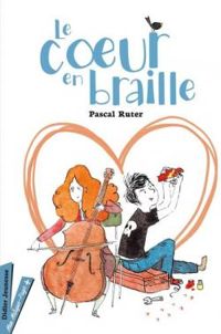 Couverture du livre Le Coeur en Braille - Pascal Ruter