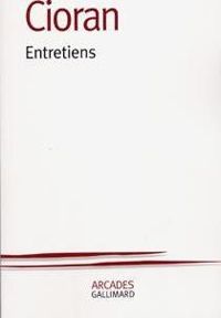 Emile Michel Cioran - François Bondy - Entretiens