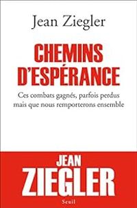 Couverture du livre Chemins d'espérance - Jean Ziegler