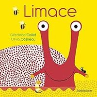 Geraldine Collet - Olivia Cosneau - Limace