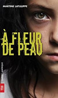 Couverture du livre À fleur de peau - Martine Latulippe