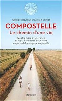 Couverture du livre Compostelle - Laurent Granier - Aurelie Derreumaux