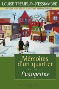 Tremblay-d'essiambre Louise - Memoires D'un Quarter t 03 Evangéline