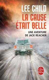 Lee Child - La cause était belle