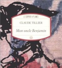 Couverture du livre Mon oncle Benjamin - Claude Tillier