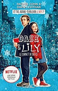 Couverture du livre Dash & Lily - tome 1 Le carnet de défis - Rachel Cohn - David Levithan