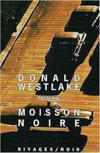 Donald E Westlake - Moisson noire 2001