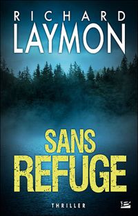 Richard Laymon - Sans refuge