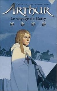 Kevin Crossley Holland - Le voyage de Gatty