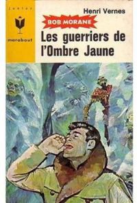 Couverture du livre Les Guerriers de l'Ombre Jaune  - Henri Vernes - Felicisimo Coria