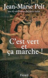 Couverture du livre C'est vert et ça marche ! - Jean Marie Pelt