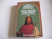 Couverture du livre Mon frère Chilperic - Paul Murray Kendall