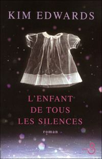 Couverture du livre L'Enfant de tous les silences - Kim Edwards