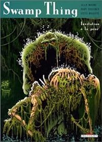 Couverture du livre Swamp thing : Invitation à la peur - Alan Moore