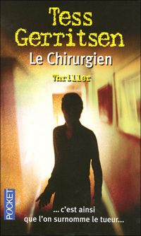 Couverture du livre Le chirurgien  - Tess Gerritsen