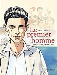 Jacques Ferrandez - Albert Camus - Le premier homme 