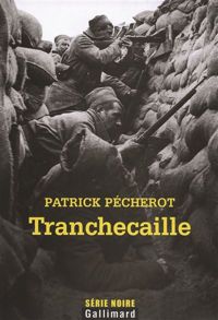 Couverture du livre Tranchecaille - Patrick Pecherot