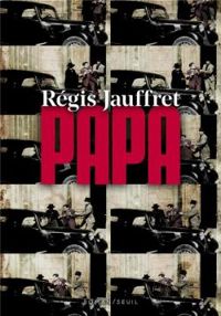 Regis Jauffret - Papa