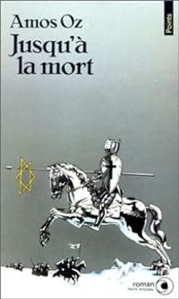 Couverture du livre Jusqu’à la mort - Amos Oz