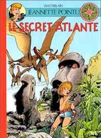 Marc Wasterlain - Le secret atlante