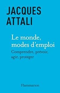 Couverture du livre Le monde, modes d'emploi  - Jacques Attali