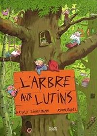 Couverture du livre L'arbre aux lutins - Natalie Zimmermann - Ronan Badel