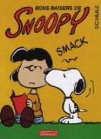 Charles Monroe Schulz - Peanuts : Bons baisers de Snoopy