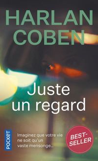 Couverture du livre Juste Un Regard - Harlan Coben