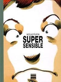 Couverture du livre Super sensible - Nicolas Poupon