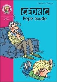 Couverture du livre Pépé boude  - Raoul Cauvin - Laudec 