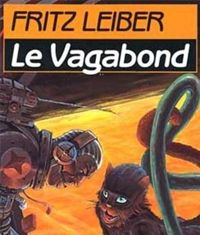 Couverture du livre Le Vagabond - Fritz Leiber