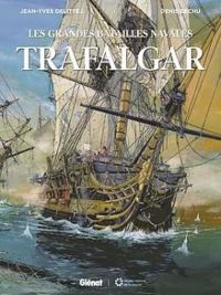 Couverture du livre Les grandes batailles navales : Trafalgar - Jean Yves Delitte - Denis Bechu