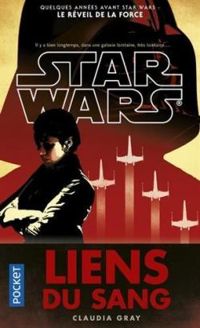 Claudia Gray - Star wars : Liens du sang