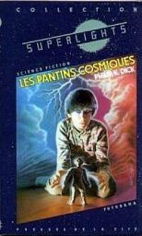 Couverture du livre LES PANTINS COSMIQUES - Philip K Dick