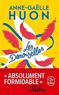 Couverture du livre Les demoiselles - Anne Galle Huon