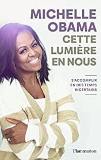 Michelle Obama - Cette lumière en nous 