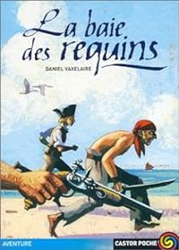 Daniel Vaxelaire - La Baie des requins