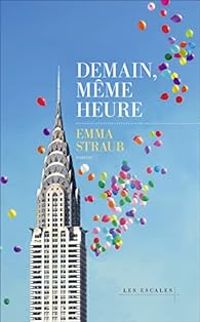 Emma Straub - Demain, même heure