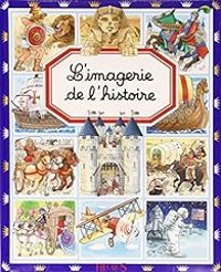 Couverture du livre L'Imagerie de l'histoire - Emilie Beaumont - Marie Renee Pimont