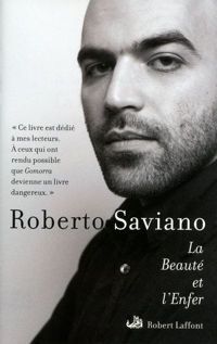 Roberto Saviano - La Beauté et l'Enfer